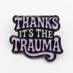 Thanks It's the Trauma Enamel - The Original Underground / theoriginalunderground.com