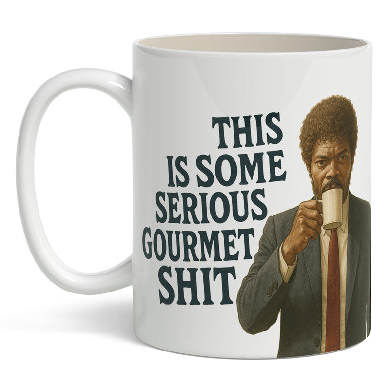 This is Some Serious Gourmet Sh-t Mug