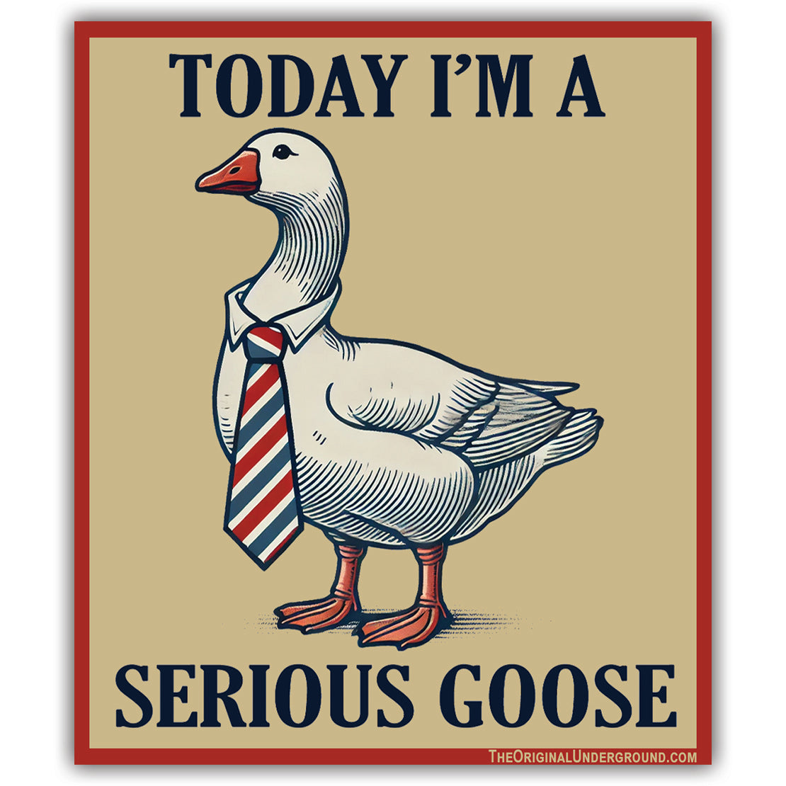 Today I'm a Serious Goose Car Magnet - The Original Underground