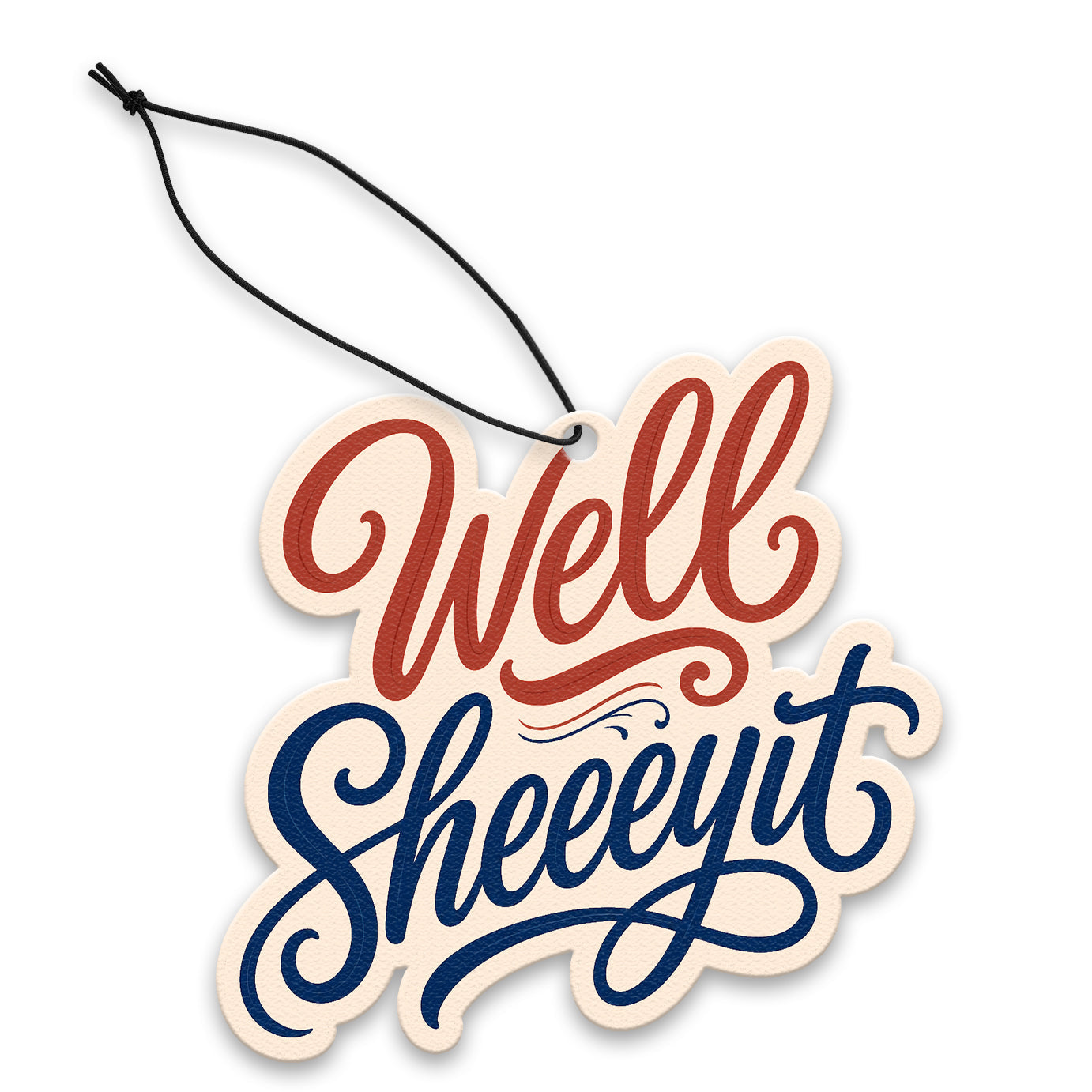 Well Sheeeyit Air Freshener - The Original Underground