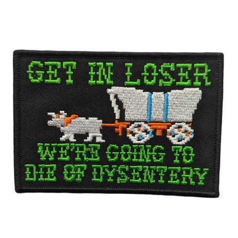 We're Going to Die of Dysentery "Oregon Trail" Patch - The Original Underground / theoriginalunderground.com