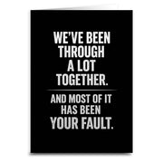 We've Been Through a Lot Together Card - The Original Underground