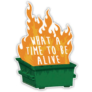 What a Time to Be Alive Sticker - The Original Underground