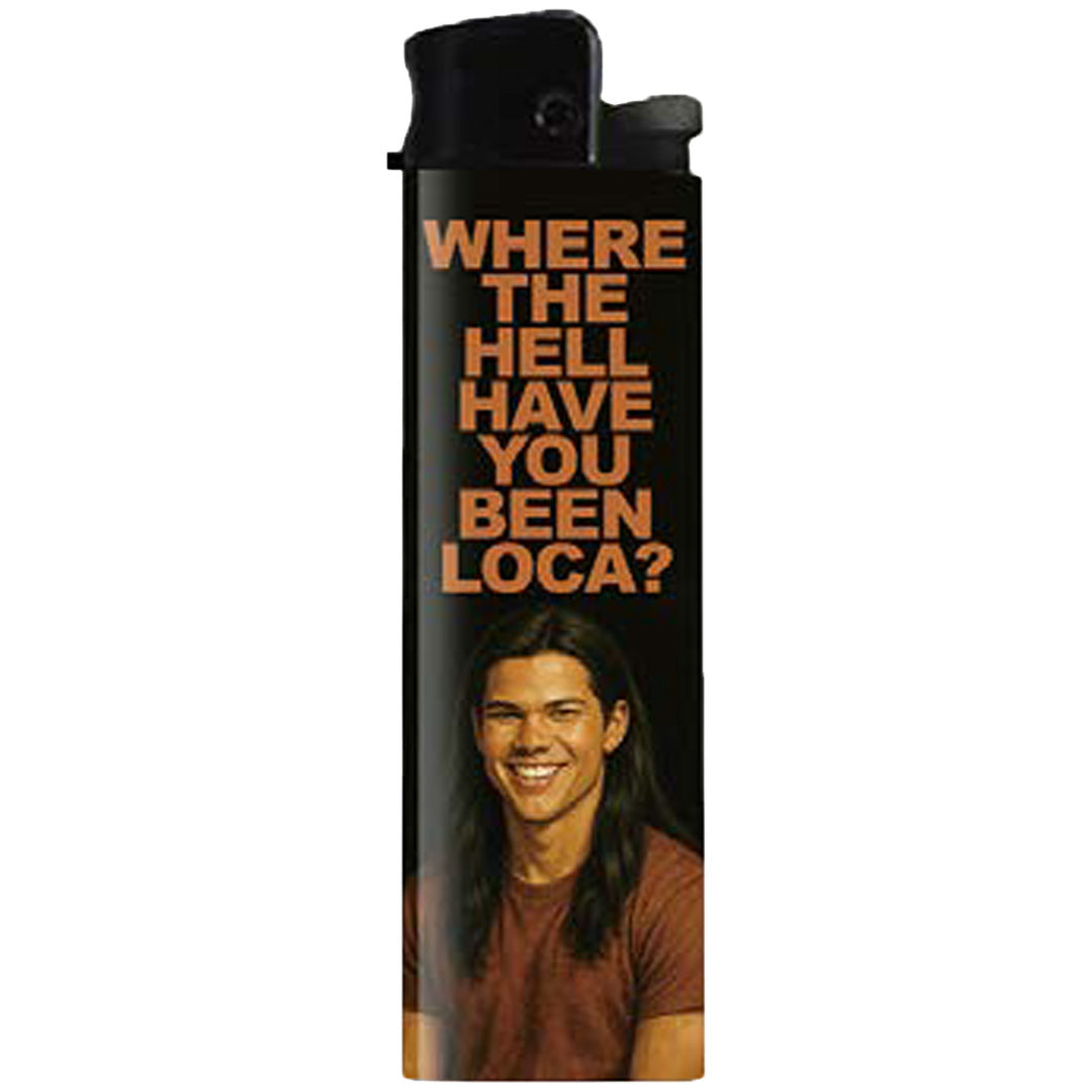 Where the Hell Have You Been Loca Lighter - The Original Underground