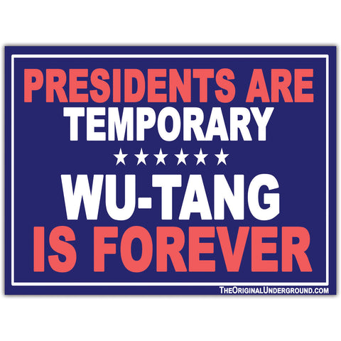 Presidents Are Temporary Sticker