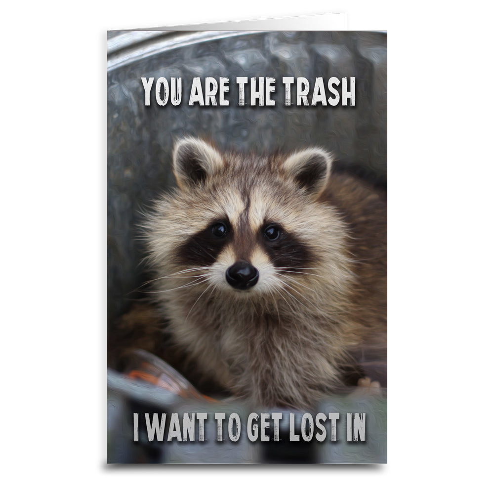 You Are the Trash Greeting Card - The Original Underground
