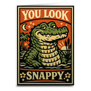 You Look Snappy Card - The Original Underground