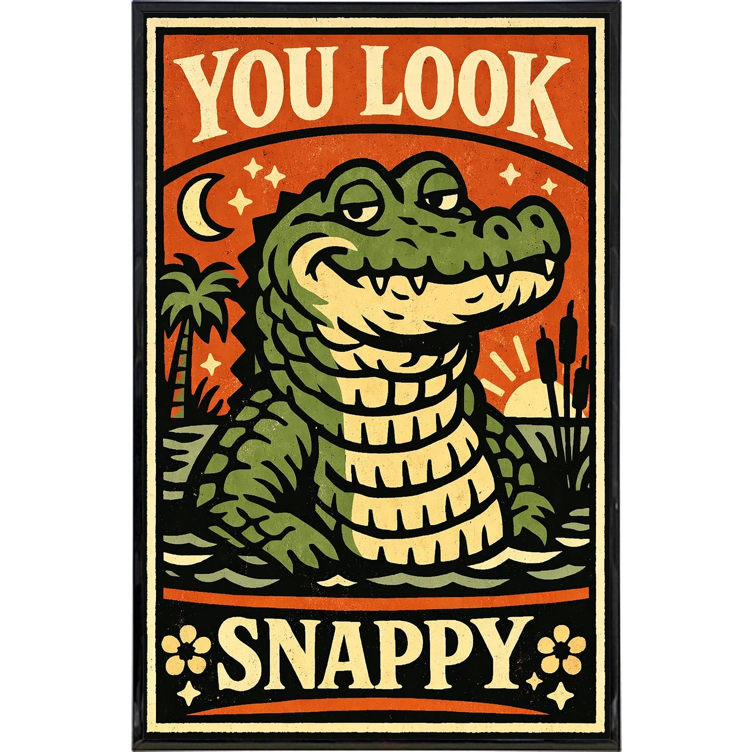You Look Snappy Print - The Original Underground