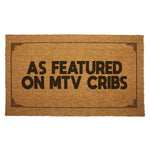 As Featured On MTV Cribs Door Mat - The Original Underground