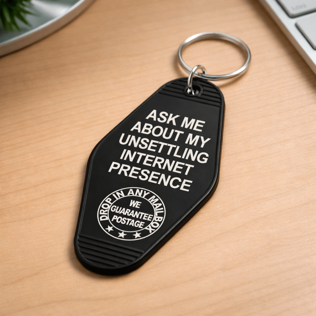 Ask Me About My Unsettling Internet Presence Room Keychain - The Original Underground