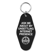 Ask Me About My Unsettling Internet Presence Room Keychain - The Original Underground