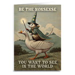 Be The Nonsense You Want To See In The World Card - The Original Underground