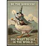 Be the Nonsense You Want to See in the World Poster Print - The Original Underground