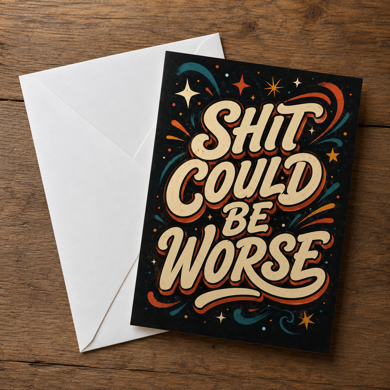Sh-t Could Be Worse Greeting Card - The Original Underground