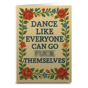 Dance Like Everyone Can Go F--k Themselves Needlepoint Greeting Card - The Original Underground