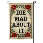 Die Mad About It Garden Flag - The Original Underground
