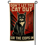 Don't Let the Cat Out or the Cops In Garden Flag - The Original Underground