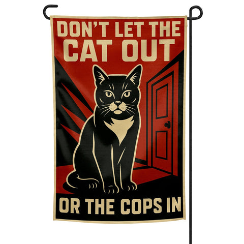Don't Let the Cat Out or the Cops In Garden Flag - The Original Underground