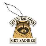 Even Baddies Get Saddies Air Freshener - The Original Underground