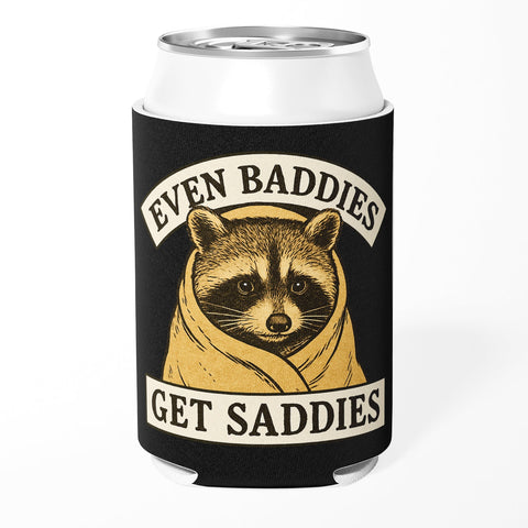 Even Baddies Get Saddies Can Cooler - The Original Underground