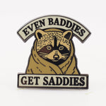 Even Baddies Get Saddies Enamel - The Original Underground