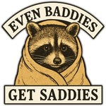 Even Baddies Get Saddies Sticker - The Original Underground