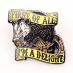 First of All I'm a Delight Enamel - The Original Underground