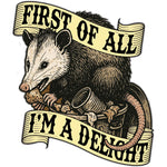 First of All I'm a Delight Sticker - The Original Underground