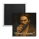 Flood It Again Fridge Magnet - The Original Underground