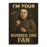 Happy Birthday From Your Number One Fan Greeting Card - The Original Underground