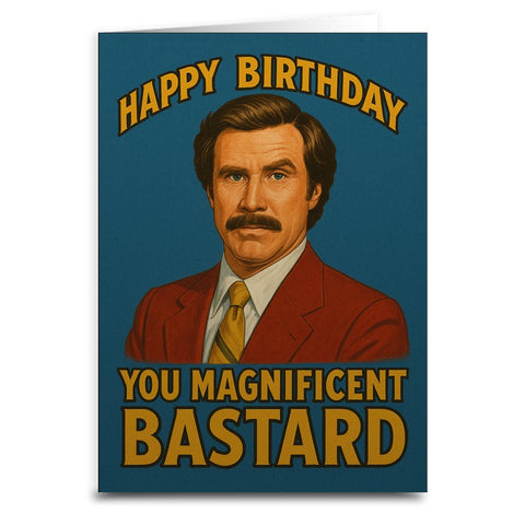 Happy Birthday You Magnificent Bastard Greeting Card - The Original Underground