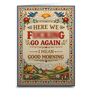 Here We F--king Go Again Card - The Original Underground