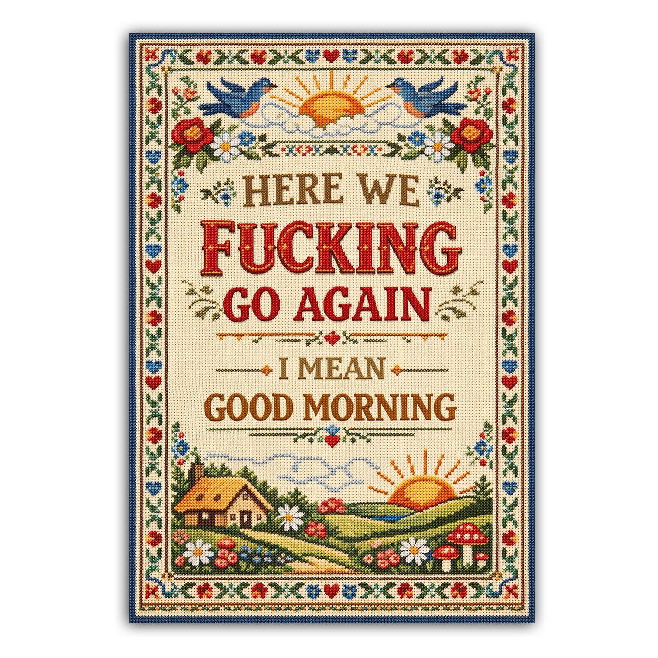 Here We F - king Go Again Sticker - The Original Underground