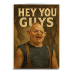 Hey You Guys Greeting Card - The Original Underground