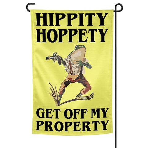 Hippity Hoppety Get Off My Property Garden Flag - The Original Underground