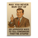 HR Approved Ways to Tell Coworkers They're Stupid Greeting Card - The Original Underground