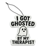I Got Ghosted By My Therapist Air Freshener - The Original Underground / theoriginalunderground.com