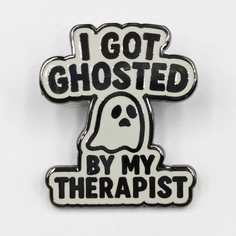 I Got Ghosted By My Therapist Enamel Pin - The Original Underground