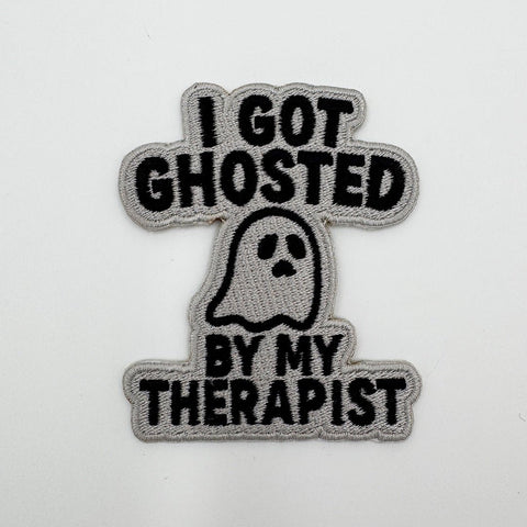 I Got Ghosted By My Therapist Patch - The Original Underground