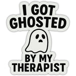 I Got Ghosted By My Therapist Sticker - The Original Underground