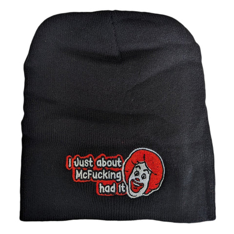 I Just About McF - king Had It Beanie - The Original Underground