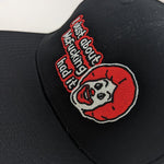 I Just About McF - king Had It Embroidered Hat - The Original Underground