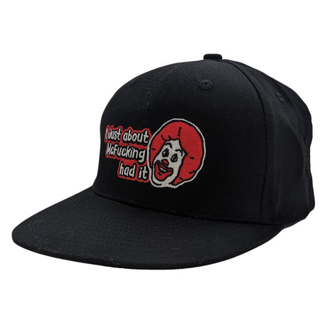 I Just About McF - king Had It Embroidered Hat - The Original Underground