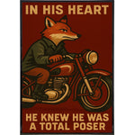 In His Heart He Knew He Was a Total Poser Poster Print - The Original Underground