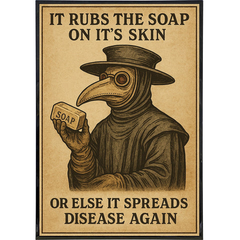 It Rubs The Soap On It's Skin Poster Print - The Original Underground