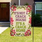 It's A Crack Home Garden Flag - The Original Underground