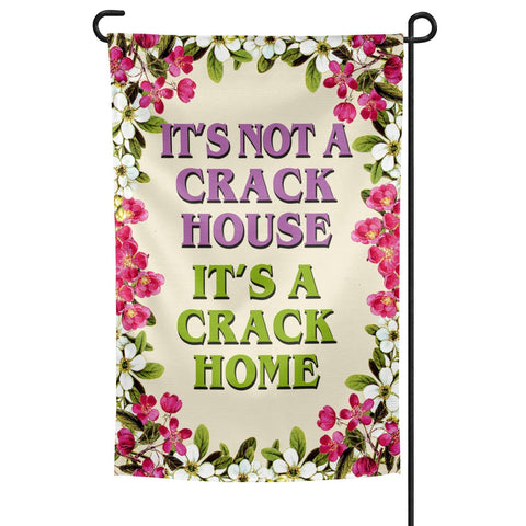 It's A Crack Home Garden Flag - The Original Underground