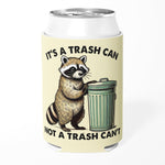 It's a Trash Can Not a Trash Can't Can Cooler - The Original Underground
