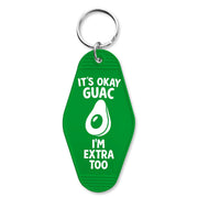 It's Ok Guac, I'm Extra Too Keychain - The Original Underground