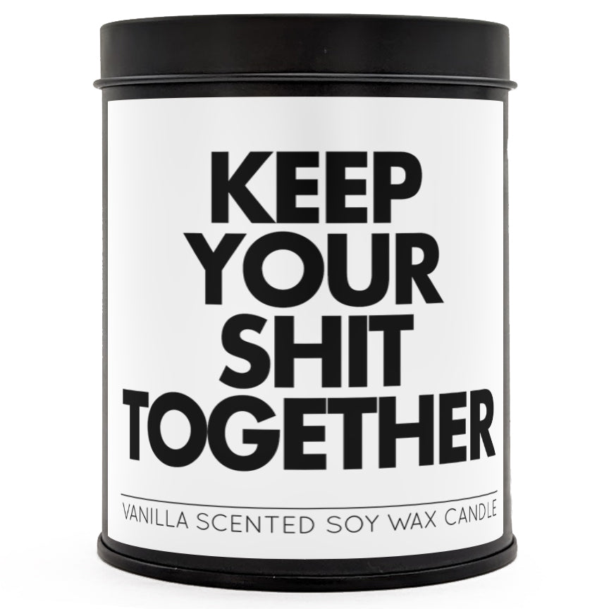 Keep Your Sh-t Together Scented Candle - The Original Underground